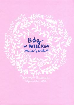 Okadka ksiki - Bg w wielkim miecie