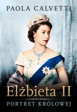 Okadka ksiki - Elbieta II. Portret krlowej