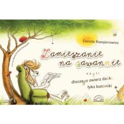 Okadka ksiki - Zamieszanie na sawannie czyli dlaczego zwierz dziki yka batoniki