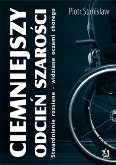 Okadka ksiki - Ciemniejszy odcie szaroci. Stwardnienie rozsiane widziane oczami chorego