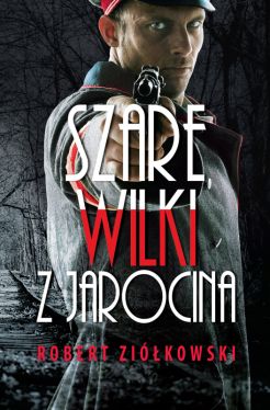 Okadka ksiki - Szare wilki z Jarocina