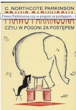 Okadka ksiki - Prawo Parkinsona albo w pogoni za postpem