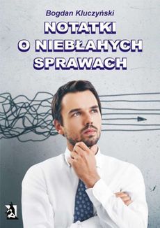 Okadka ksiki -  Notatki o niebahych sprawach