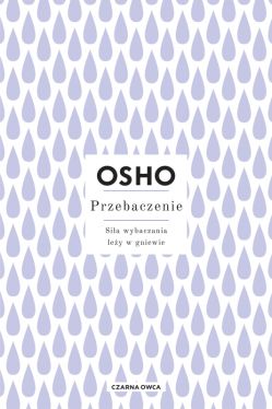 Okadka ksiki - Przebaczenie. Sia wybaczania ley w gniewie