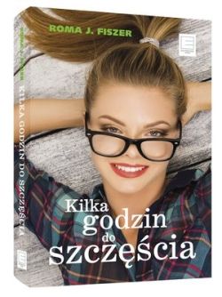 Okadka ksiki - Kilka godzin do szczcia