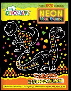 Okadka ksiki - Lubi dinozaury. Neon. Moc koloru
