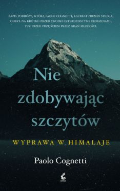 Okadka ksiki - Nie zdobywajc szczytw. Wyprawa w Himalaje