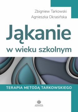 Okadka ksiki - Jkanie w wieku szkolnym. Terapia metod Tarkowskiego