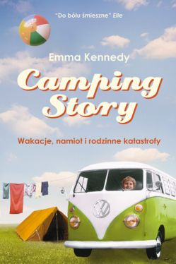 Okadka ksiki - Camping Story Wakacje, namiot i rodzinne katastrofy