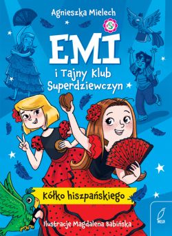 Okadka ksiki - Emi i Tajny Klub Superdziewczyn. Kko hiszpaskiego. Tom 2
