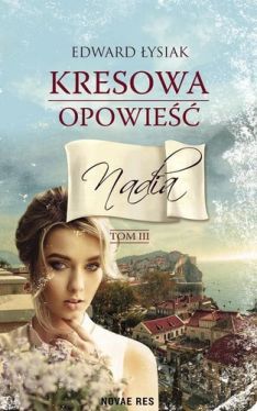 Okadka ksiki - Kresowa opowie 3.Nadia