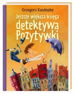 Okadka ksiki - Jeszcze wiksza ksiga detektywa Pozytywki