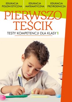 Okadka ksiki - Pierwszotecik. Testy dla klas 1
