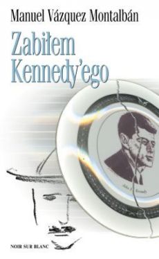 Okadka ksiki - Zabiem Kennedy