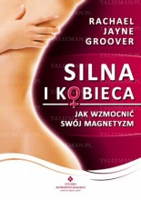 Okadka ksiki - Silna i kobieca. Jak wzmocni swj magnetyzm