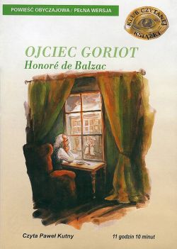 Okadka ksiki - Ojciec Goriot. Audiobook