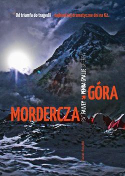 Okadka ksiki - Mordercza gra. Relacja najtragiczniejszej katastrofy wspinaczkowej na K2