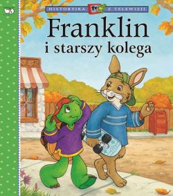 Okadka ksiki - Historyjka z telewizji. Franklin i starszy kolega