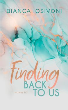 Okładka książki - Finding Back to Us. Tom 1