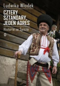 Okadka ksiki - Cztery sztandary, jeden adres. Historie ze Spisza