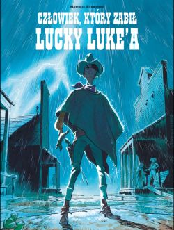 Okadka ksiki - Czowiek, ktry zabi Lucky Luke