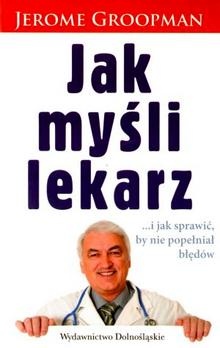 Okadka ksiki - Jak myli lekarz...i jak sprawi, by nie popenia bdw