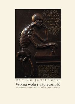 Okadka ksiki - Wolna wola i uyteczno