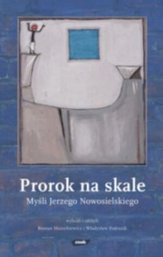 Okadka ksiki - Prorok na skale. Myli Jerzego Nowosielskiego