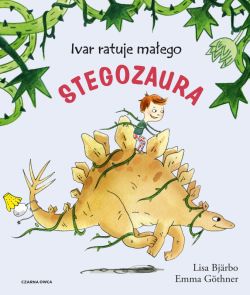 Okadka ksiki - Ivar ratuje maego stegozaura