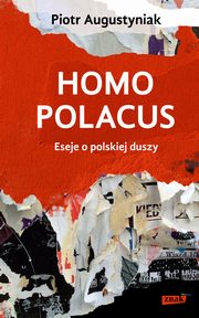 Okadka ksiki - Homo polacus Eseje o polskiej duszy