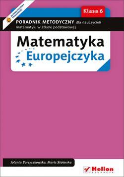 Okadka ksiki - Matematyka Europejczyka. Poradnik metodyczny dla nauczycieli matematyki w szkole podstawowej. Klasa 6