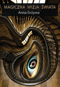 Okadka ksiki - Magiczna wizja wiata
