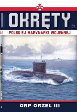 Okadka ksiki - Okrty Polskiej Marynarki Wojennej t.21. ORP ORZE III