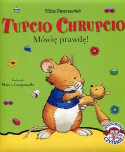 Okadka ksiki - Tupcio Chrupcio. Mwi prawd!