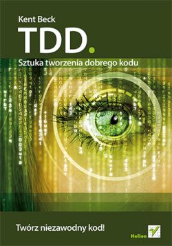 Okadka ksiki - TDD. Sztuka tworzenia dobrego kodu
