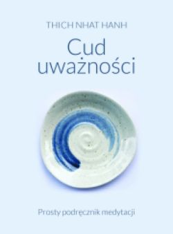 Okadka ksiki - Cud uwanoci. Prosty podrcznik medytacji