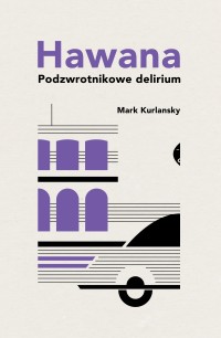 Okadka ksiki - Hawana. Podzwrotnikowe delirium