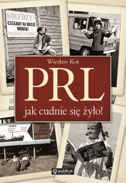 Okadka ksiki - PRL-jak cudnie si yo!