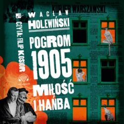 Okadka ksiki - Pogrom 1905 - mio i haba (audiobook)