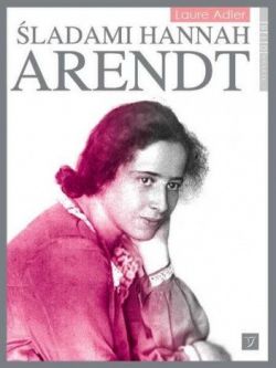 Okadka ksiki - ladami Hannah Arendt
