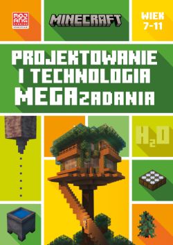 Okadka ksiki - Minecraft. Projektowanie i technologia. Megazadania. 7-11 lat