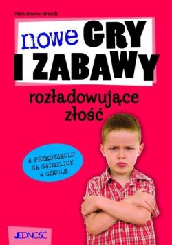 Okadka ksiki - Nowe gry i zabawy rozadowujce zo
