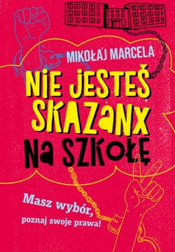 Okadka ksiki - Nie jeste skazanx na szko
