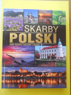 Okadka ksiki - Skarby Polski. Cuda natury, kultury i sztuki