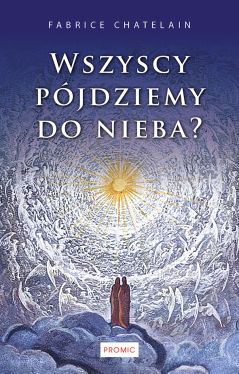 Okładka książki - Wszyscy pójdziemy do nieba?