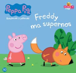 Okadka ksiki - winka Peppa. Ksieczki z peczki. Tom 30. Freddy ma supernos