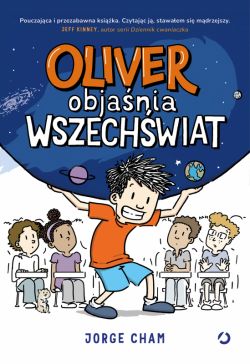 Okadka ksiki - Oliver objania wszechwiat