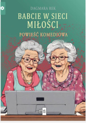 Okładka książki - Babcie w sieci miłości