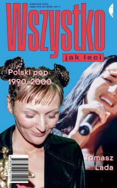 Okadka ksiki - Wszystko jak leci. Polski pop 1990-2000