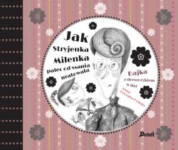 Okadka ksiki - Jak Stryjenka Milenka palec od ssania uratowaa
